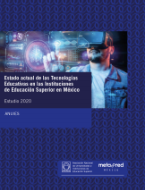 Estado Actual de las Tecnologías Educativas en las Instituciones de Educación Superior en México. Estudio 2020