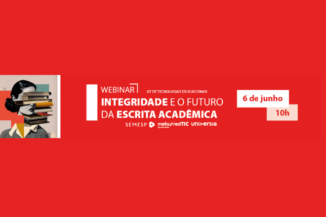 Webinar: Integridade e o Futuro da Escrita Acadêmica