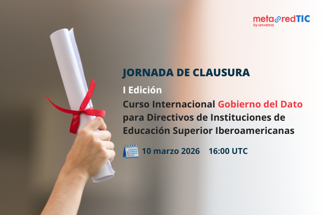 Clausura I Edición Gobierno del Dato para Directivos de IES iberoamericanas