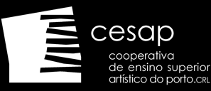 ESAP – Escola Superior Artística do Porto (CESAP – Cooperativa de Ensino Superior Artístico do Porto, C. R. L.)